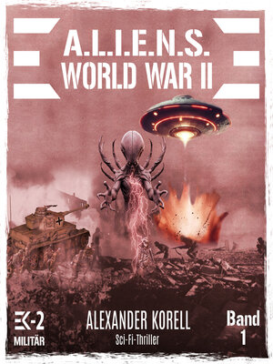 cover image of A.L.I.E.N.S. WORLD WAR II Band 1
